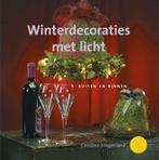 Winterdecoraties met licht 9789021334059, Verzenden, Zo goed als nieuw, Caroline Slingerland