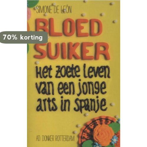 Bloedsuiker 9789061006831 Simone de León, Boeken, Romans, Gelezen, Verzenden