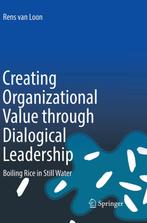 Creating Organizational Value through Dialogical Leadership, Boeken, Verzenden, Gelezen, Rens van Loon