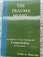 The trauma model (Colin A. Ross MD), Boeken, Gelezen, Verzenden, Persoonlijkheidsleer, Colin A. Ross MD