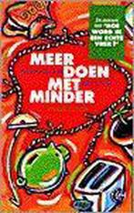 Meer doen met minder 9789068341478 Rob van Eeden, Verzenden, Zo goed als nieuw, Rob van Eeden