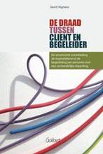 De draad tussen client en begeleider 9789044136029, Boeken, Verzenden, Zo goed als nieuw