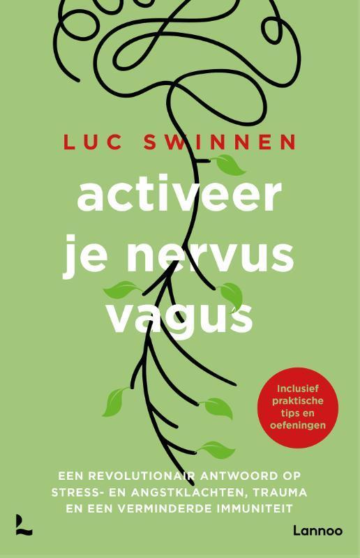Activeer je nervus vagus 9789401476256 Luc Swinnen, Boeken, Psychologie, Zo goed als nieuw, Verzenden