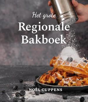 Het Grote Regionale Bakboek |  NIEUW | Cuppens, Noel | 97890, Boeken, Kookboeken, Nieuw, Ophalen of Verzenden