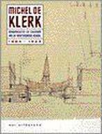 MICHEL DE KLERK NED.ED. 1884-1923 9789056620417, Boeken, Kunst en Cultuur | Architectuur, Verzenden, Gelezen, S. Johannisse