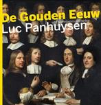 De Gouden Eeuw 9789085714248 Luc Panhuysen, Verzenden, Zo goed als nieuw, Luc Panhuysen