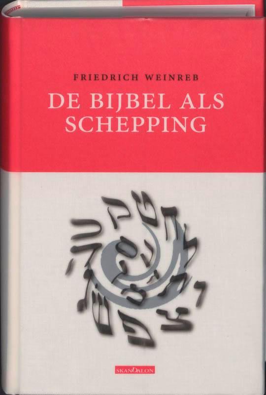 De bijbel als schepping 9789076564302 Friedrich Weinreb, Boeken, Godsdienst en Theologie, Gelezen, Verzenden