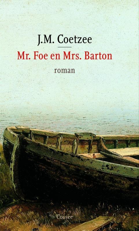Mr. Foe en Mrs. Barton 9789059360365 J.M. Coetzee, Boeken, Romans, Zo goed als nieuw, Verzenden