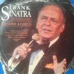 vinyl single 7 inch - Frank Sinatra - To Love A Child, Cd's en Dvd's, Vinyl Singles, Verzenden, Zo goed als nieuw