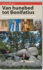 Van Hunebed Tot Bonifatius 9789021142449 Gerrit van Klinken, Verzenden, Zo goed als nieuw, Gerrit van Klinken