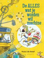 De alles wat je worden wil machine 9789021681801, Verzenden, Zo goed als nieuw, Kees de Boer