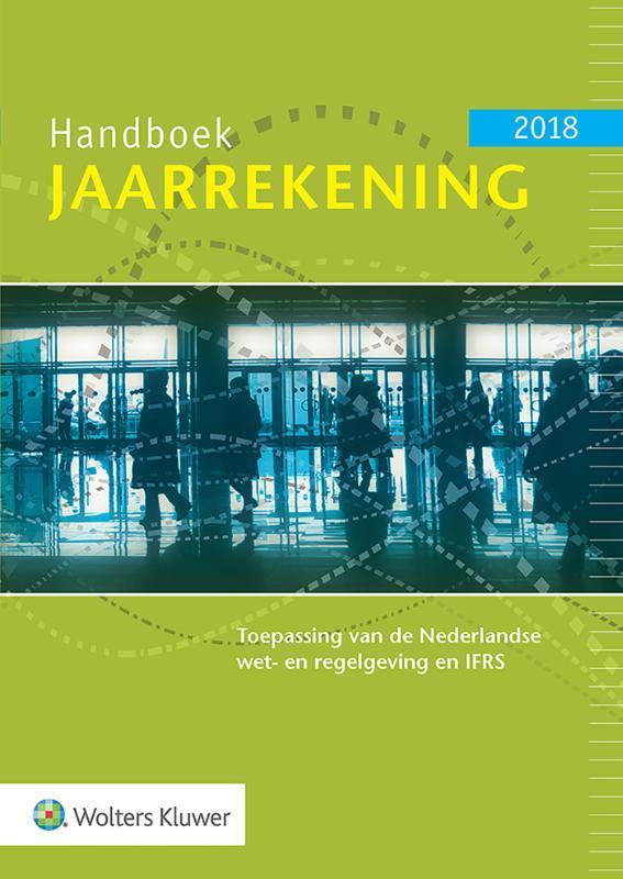Handboek Jaarrekening 2018 9789013147438, Boeken, Studieboeken en Cursussen, Zo goed als nieuw, Verzenden