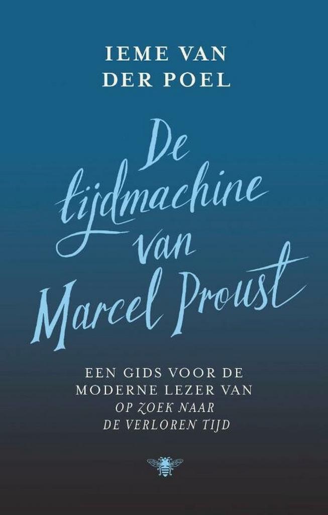 De tijdmachine van Marcel Proust 9789403162911, Boeken, Literatuur, Gelezen, Verzenden