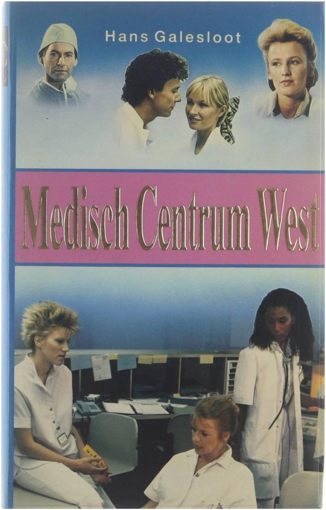 MEDISCH CENTRUM WEST (DEEL 1) 9789022955444 Galesloot, Boeken, Romans, Gelezen, Verzenden