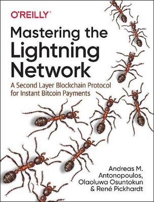 Mastering the Lightning Network 9781492054863 Rene Pickhardt, Boeken, Overige Boeken, Zo goed als nieuw, Verzenden