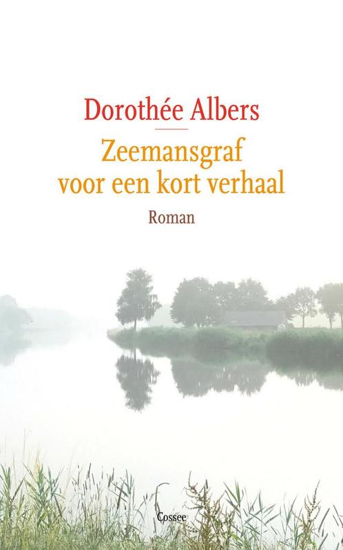 Zeemansgraf voor een kort verhaal (9789059368057), Boeken, Romans, Nieuw, Verzenden