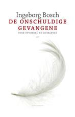 9789045029832 De onschuldige gevangene | Tweedehands, Boeken, Verzenden, Zo goed als nieuw, Ingeborg Bosch