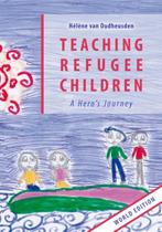 Teaching Refugee Children | 9789081440011 | Hélène van, Boeken, Zo goed als nieuw, Hélène van Oudheusden