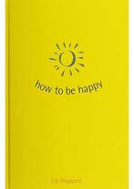 How to be happy Liz Hoggard, Verzenden, Nieuw