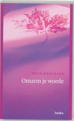 Omarm je woede 9789056700812 Thich Nhat Hahn, Verzenden, Zo goed als nieuw, Thich Nhat Hahn