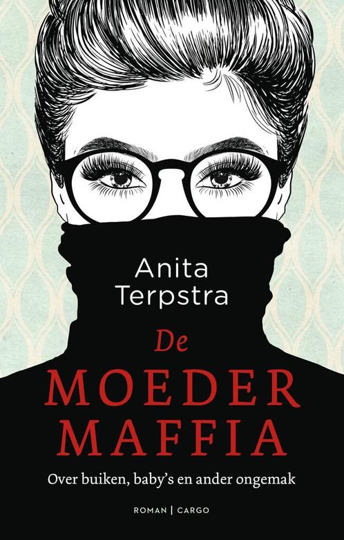 De moedermaffia (9789403188102, Anita Terpstra), Boeken, Romans, Nieuw, Verzenden