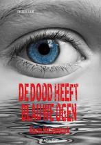 De dood heeft blauwe ogen 9789491875571 Karin Hazendonk, Verzenden, Gelezen, Karin Hazendonk