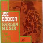 vinyl single 7 inch - Joe Cocker - Pardon Me Sir, Cd's en Dvd's, Vinyl Singles, Zo goed als nieuw, Verzenden
