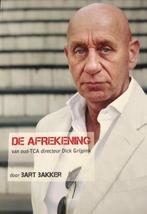 De afrekening van oud-TCA directeur Dick Grijpink, Verzenden, Gelezen, Bart Bakker