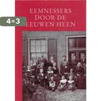 Eemnessers door de eeuwen heen 9789065507143 BOER, Verzenden, Gelezen, BOER