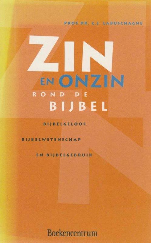 Zin En Onzin Rond De Bijbel 9789023908937 C.J. Labuschange, Boeken, Godsdienst en Theologie, Gelezen, Verzenden