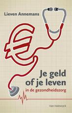 Je geld of je leven in de gezondheidszorg 9789461314970, Boeken, Verzenden, Gelezen, Lieven Annemans