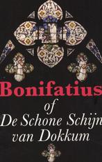 Bonifatius of de schone schijn van Dokkum 9789490608279, Boeken, Verzenden, Gelezen, M.P. Boidin