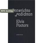 Ontwrichte gedichten 9789056553302 Elvis Peeters, Boeken, Verzenden, Zo goed als nieuw, Elvis Peeters