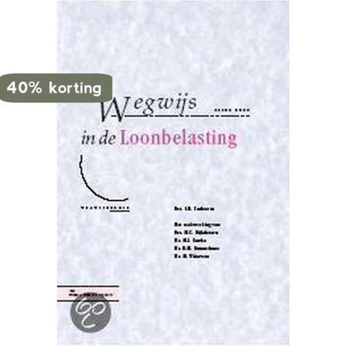 Wegwijs in de loonbelasting 9789064761096 P.H. Eenhoorn, Boeken, Wetenschap, Zo goed als nieuw, Verzenden