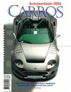 2004 CARROS YEARBOOK DUTCH, Boeken, Nieuw, Author