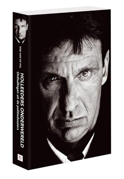 Holleeders onderwereld 9789045216843 Wim van de Pol, Boeken, Thrillers, Gelezen, Verzenden