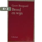 Brood en wijn 9789026624162 Geert Boogaard, Boeken, Verzenden, Gelezen, Geert Boogaard