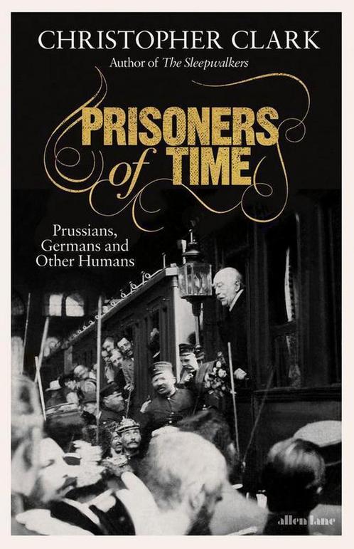 9780241519042 Prisoners of Time Christopher Clark, Boeken, Studieboeken en Cursussen, Nieuw, Verzenden