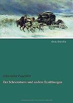 Der Schneesturm und andere Erzaehlungen  Puschki...  Book, Verzenden, Zo goed als nieuw, Alexander Puschkin