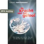 Kracht van het geloof, de 9789077412411 David Hathaway, Boeken, Verzenden, Zo goed als nieuw, David Hathaway