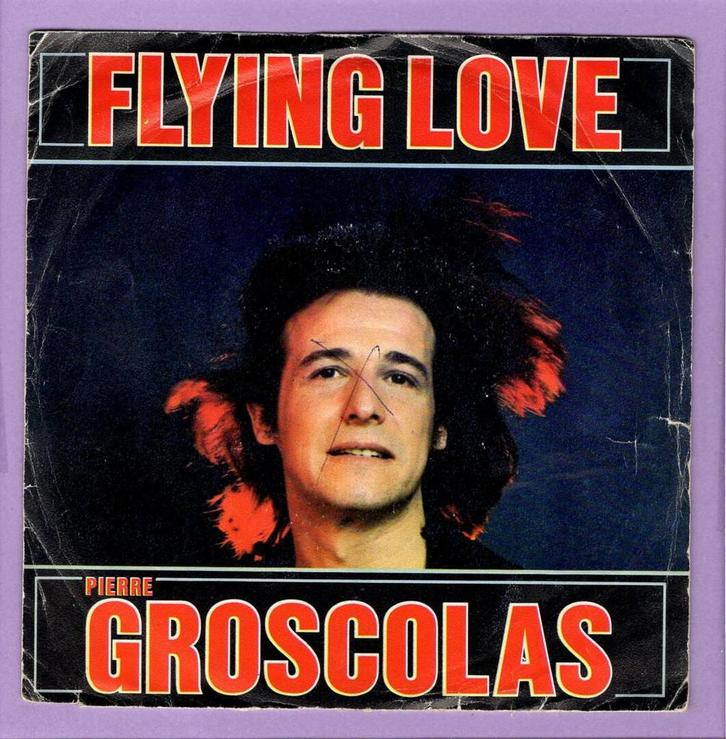 Pierre Groscolas – Flying Love / Tout Est Beau (1-7-Vinyl-S, Cd's en Dvd's, Vinyl Singles, Ophalen of Verzenden