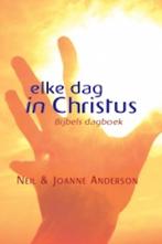ELKE DAG IN CHRISTUS 9789077476208 Neil T. Anderson, Boeken, Verzenden, Zo goed als nieuw, Neil T. Anderson