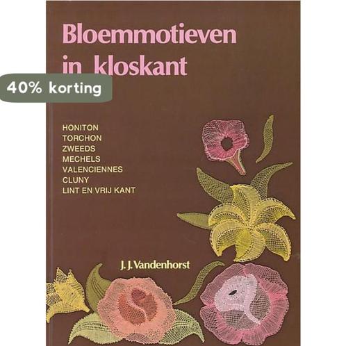 Bloemmotieven in kloskant 9789003977007 Vandenhorst, Boeken, Hobby en Vrije tijd, Gelezen, Verzenden