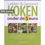 Lekker & gezond koken onder de 5 euro 9789057203183 T. Bral, Boeken, Kookboeken, Verzenden, Gelezen, T. Bral