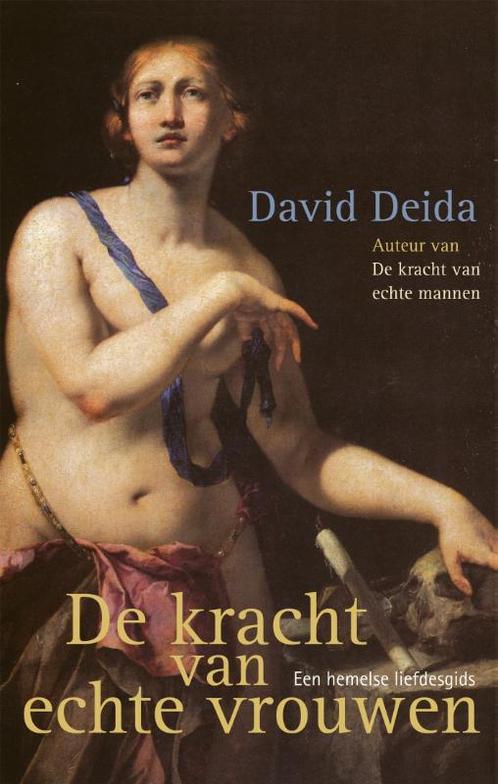 De kracht van echte vrouwen 9789069639758 David Deida, Boeken, Zwangerschap en Opvoeding, Zo goed als nieuw, Verzenden