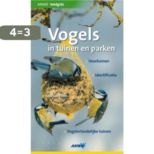 Vogels in tuinen en parken / ANWB verrekijker 9789018023690, Boeken, Wetenschap, Gelezen, Verzenden