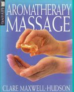 Aromatherapy Massage - Clare Maxwell-Hudson - 9780751307405, Boeken, Verzenden, Nieuw