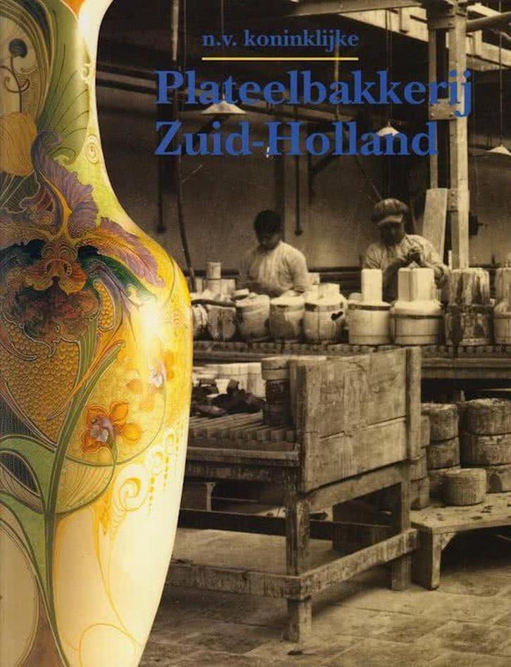 N. V. Koninklijke Plateelbakkerij Zuid-Holland 9789040096976, Boeken, Kunst en Cultuur | Beeldend, Zo goed als nieuw, Verzenden