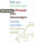 Handbagage voor Jezusvolgers 9789058819017, Boeken, Verzenden, Zo goed als nieuw, Rob van Houwelingen