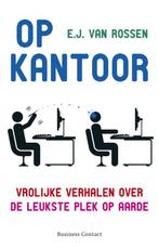 Op kantoor 9789047020585 E.J. van Rossen, Verzenden, Gelezen, E.J. van Rossen